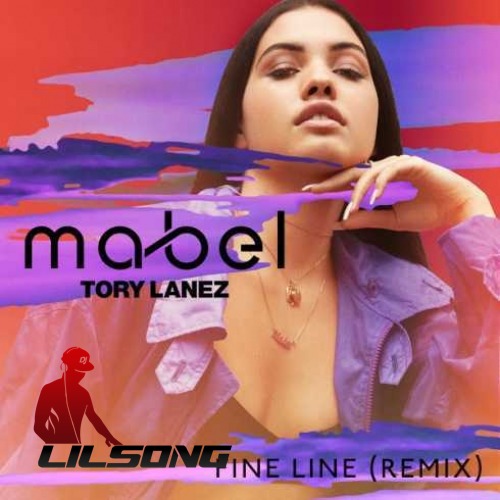 Mabel Ft. Tory Lanez - Fine Line (Remix)